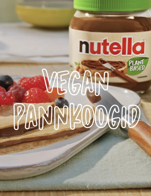 Vegan pannkoogid ja Nutella® Plant-Based