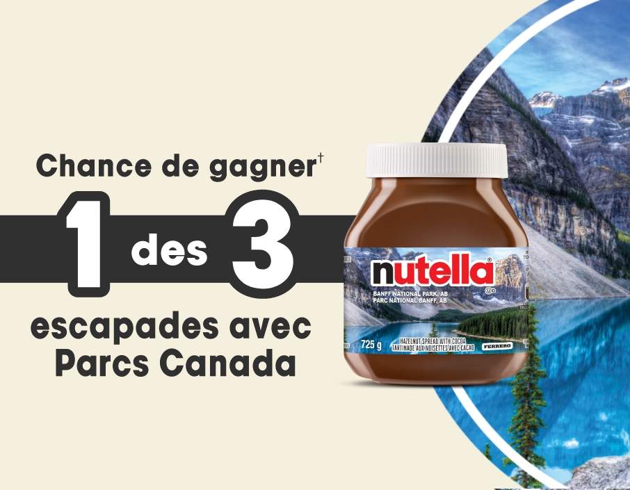 Foire aux questions - Concours « Savourez la beauté du Canada » de Nutella® - Nutella Canada